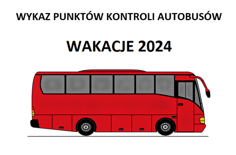 Grafika przedstawiająca autobus i napis Wykaz punktów kontroli autobusów wakacje 2024.